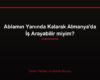 Ablamın Yanında Kalarak Almanya'da İş Arayabilir miyim?