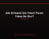 Aile Birleşimi İçin Yeterli Param Yoksa Ne Olur?