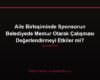 Aile Birleşiminde Sponsorun Belediyede Memur Olarak Çalışması Değerlendirmeyi Etkiler mi?