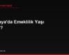 Almanya'da Emeklilik Yaşı Kaçtır?