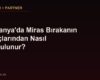Almanya'da Miras Bırakanın Borçlarından Nasıl Kurtulunur?
