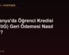 Almanya'da Öğrenci Kredisi (BAföG) Geri Ödemesi Nasıl İşler?