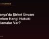 Almanya'da Şirket Ünvanı Seçerken Hangi Hukuki Kısıtlamalar Var?