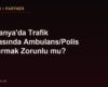 Almanya'da Trafik Kazasında Ambulans/Polis Çağırmak Zorunlu mu?