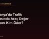 Almanya'da Trafik Kazasında Araç Değer Kaybını Kim Öder?