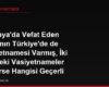 Almanya'da Vefat Eden Babamın Türkiye'de de Vasiyetnamesi Varmış, İki Ülkedeki Vasiyetnameler Çelişirse Hangisi Geçerli Olur?