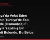Almanya'da Vefat Eden Dedemin Türkiye'de Eski Harflerle (Osmanlıca) El Yazısıyla Yazılmış Bir Vasiyeti Bulundu, Bu Belge Türk Mahkemelerinde Geçerli Sayılır mı?