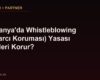 Almanya'da Whistleblowing (İhbarcı Koruması) Yasası Kimleri Korur?