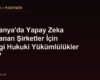 Almanya'da Yapay Zeka Kullanan Şirketler İçin Hangi Hukuki Yükümlülükler Var?