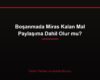 Boşanmada Miras Kalan Mal Paylaşıma Dahil Olur mu?