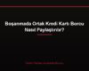 Boşanmada Ortak Kredi Kartı Borcu Nasıl Paylaştırılır?