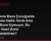 Mahkeme Bana Çocuğumla Görüşme Hakkı Verdi Ama Eşim Buna Uymuyor, Bu Kararı Nasıl Zorla Uygulatabilirim?