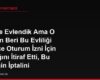 Eşimle Evlendik Ama O Baştan Beri Bu Evliliği Sadece Oturum İzni İçin Yaptığını İtiraf Etti, Bu Evliliğin İptalini İsteyebilir miyim?