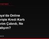 Almanya'da Online Alışverişte Kredi Kartı Bilgilerim Çalındı, Ne Yapmalıyım?