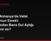 Eşim Almanya'da Vefat Etti, Onun Emekli Maaşından Bana Dul Aylığı Bağlanır mı?