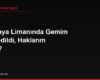 Almanya Limanında Gemim Haczedildi, Haklarım Neler?