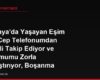 Almanya'da Yaşayan Eşim Beni Cep Telefonumdan Sürekli Takip Ediyor ve Konumumu Zorla Paylaştırıyor, Boşanma Sürecinde Bunu Nasıl Delil Olarak Kullanırım?