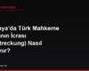 Almanya'da Türk Mahkeme Kararının İcrası (Vollstreckung) Nasıl Sağlanır?