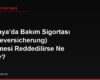 Almanya'da Bakım Sigortası (Pflegeversicherung) Kademesi Reddedilirse Ne Yapılır?