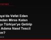 Almanya'da Vefat Eden Babamdan Miras Kalan Arabayı Türkiye'ye Getirip Kendi Adıma Nasıl Tescil Ettiririm?