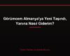 Görümcem Almanya'ya Yeni Taşındı, Yanına Nasıl Giderim?