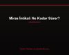 Miras İntikali Ne Kadar Sürer?