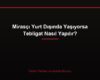 Mirasçı Yurt Dışında Yaşıyorsa Tebligat Nasıl Yapılır?