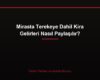Mirasta Terekeye Dahil Kira Gelirleri Nasıl Paylaşılır?