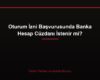 Oturum İzni Başvurusunda Banka Hesap Cüzdanı İstenir mi?