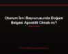 Oturum İzni Başvurusunda Doğum Belgesi Apostilli Olmalı mı?