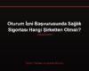 Oturum İzni Başvurusunda Sağlık Sigortası Hangi Şirketten Olmalı?