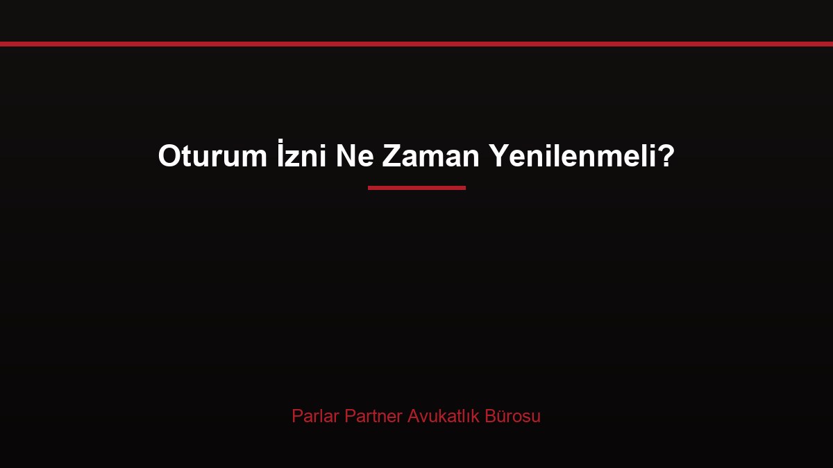 Oturum İzni Ne Zaman Yenilenmeli?