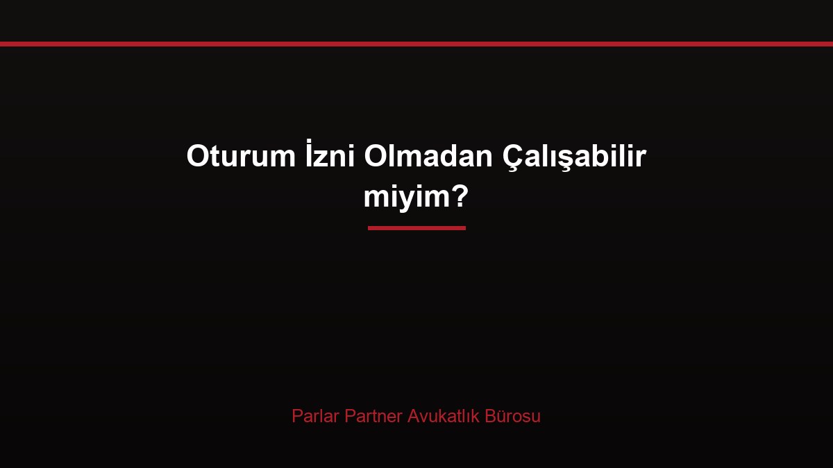 Oturum İzni Olmadan Çalışabilir miyim?