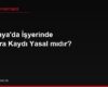 Almanya'da İşyerinde Kamera Kaydı Yasal mıdır?