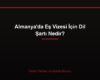 Almanya'da Eş Vizesi İçin Dil Şartı Nedir?