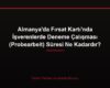 Almanya'da Fırsat Kartı'nda İşverenlerde Deneme Çalışması (Probearbeit) Süresi Ne Kadardır?