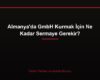 Almanya'da GmbH Kurmak İçin Ne Kadar Sermaye Gerekir?
