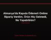 Almanya'da Kapıda Ödemeli Online Sipariş Verdim, Ürün Hiç Gelmedi, Ne Yapabilirim?