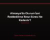 Almanya'da Oturum İzni Reddedilirse İtiraz Süresi Ne Kadardır?
