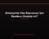 Almanya'da Vize Başvurusu İçin Randevu Ücretsiz mi?