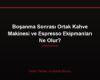 Boşanma Sonrası Ortak Kahve Makinesi ve Espresso Ekipmanları Ne Olur?
