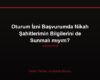 Oturum İzni Başvurumda Nikah Şahitlerimin Bilgilerini de Sunmalı mıyım?