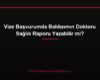 Vize Başvurumda Baldızımın Doktoru Sağlık Raporu Yazabilir mi?