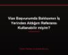 Vize Başvurumda Baldızımın İş Yerinden Aldığım Referansı Kullanabilir miyim?