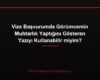 Vize Başvurumda Görümcemin Muhtarlık Yaptığını Gösteren Yazıyı Kullanabilir miyim?