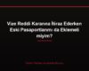 Vize Reddi Kararına İtiraz Ederken Eski Pasaportlarımı da Eklemeli miyim?