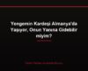 Yengemin Kardeşi Almanya'da Yaşıyor, Onun Yanına Gidebilir miyim?