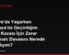 Türkiye'de Yaşarken Almanya'da Geçirdiğim Trafik Kazası İçin Zarar Tazminatı Davasını Nerede Açmalıyım?