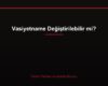 Vasiyetname Değiştirilebilir mi?