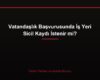 Vatandaşlık Başvurusunda İş Yeri Sicil Kaydı İstenir mi?
